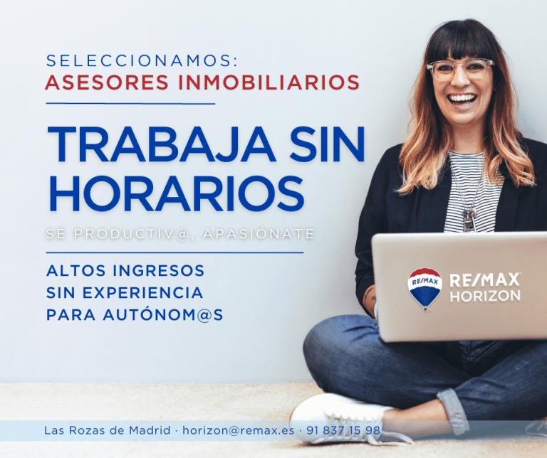 Asesor inmobiliario agencia REMAX Horizon sin horarios, altos ingresos, sin experiencia y autónomos.